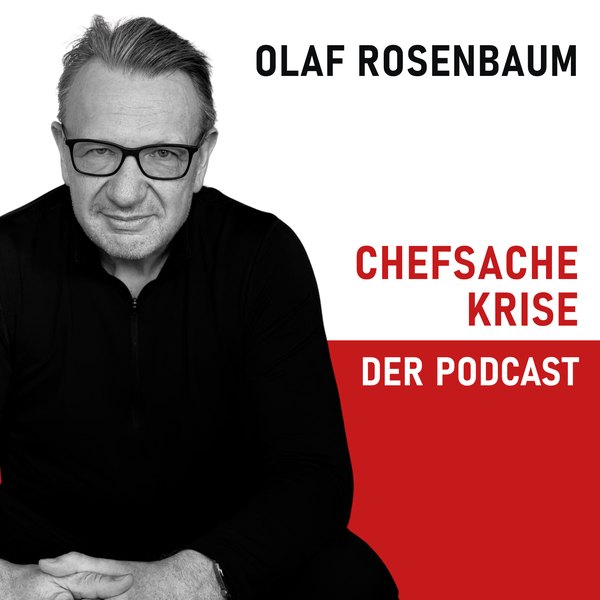 Podcast-Cover: Chefsache Krise mit Olaf Rosenbaum